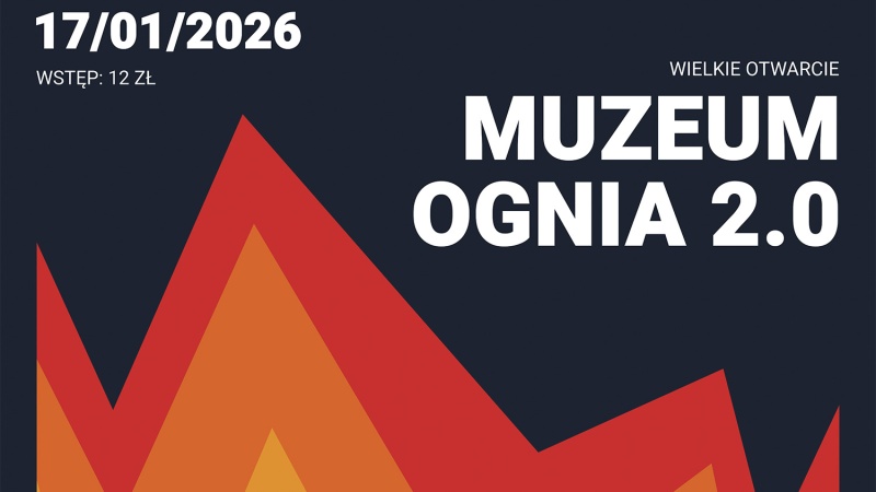 Wielkie otwarcie Muzeum Ognia 2.0 w Żorach