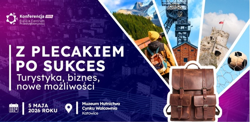 Nowe możliwości dla Śląska. Konferencja o rozwoju biznesu i turystyki już 5 maja