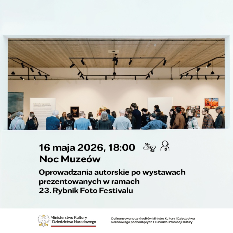 Noc Muzeów w Rybniku: spotkania z fotografią i jej twórcami podczas 23. Rybnik Foto Festivalu