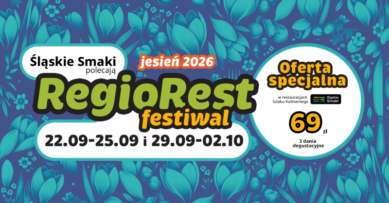 RegioRest Festiwal na Szlaku Kulinarnym Śląskie Smaki