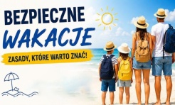 Wakacje bez ryzyka. Jak zadbać o bezpieczeństwo podczas letniego wypoczynku - Serwis informacyjny z Raciborza - naszraciborz.pl