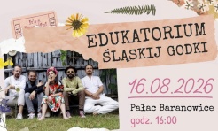 Edukatorium Śląskij Godki już 16 sierpnia w Baranowicach - Serwis informacyjny z Raciborza - naszraciborz.pl