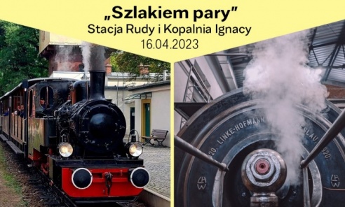 Szlakiem Pary - Stacja Rudy i Kopalnia Ignacy - Serwis informacyjny z Wodzisławia Śląskiego - naszwodzislaw.com