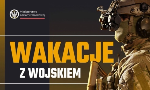 Spędź wakacje z wojskiem - Serwis informacyjny z Wodzisławia Śląskiego - naszwodzislaw.com