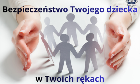 Bezpieczeństwo Twojego dziecka w Twoich rękach - Serwis informacyjny z Wodzisławia Śląskiego - naszwodzislaw.com