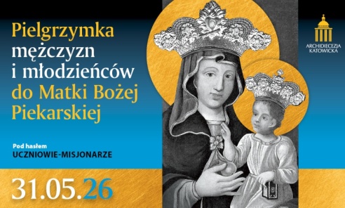 Tysiące wiernych przybędą do Piekar Śląskich. Przed nami Pielgrzymka Mężczyzn i Młodzieńców - Serwis informacyjny z Wodzisławia Śląskiego - naszwodzislaw.com