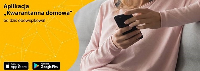 Aplikacja Kwarantanna domowa jest od dziś obowiązkowa! - Serwis informacyjny z Wodzisławia Śląskiego - naszwodzislaw.com