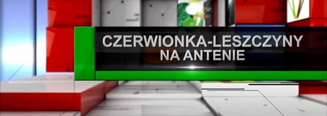 Najnowsze wydanie programu Czerwionka-Leszczyny na antenie już online - Serwis informacyjny z Wodzisławia Śląskiego - naszwodzislaw.com