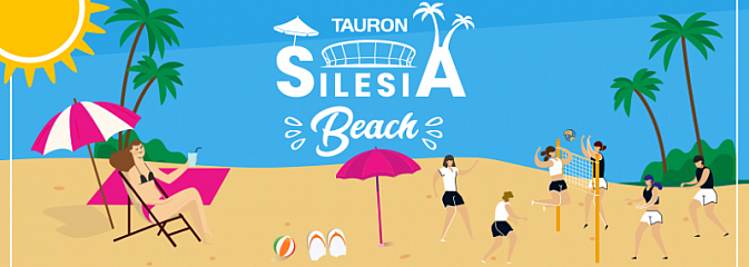 Rusza Tauron Silesia Beach. Plaża na Stadionie Śląskim - Serwis informacyjny z Wodzisławia Śląskiego - naszwodzislaw.com