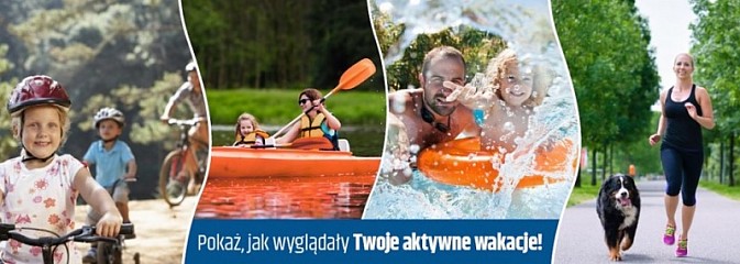 Pokaż, jak wyglądały Twe aktywne wakacje i zdobądź nagrodę - Serwis informacyjny z Wodzisławia Śląskiego - naszwodzislaw.com